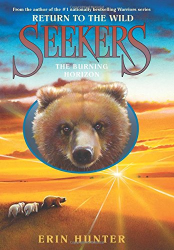 Seekers: Return to the Wild #5: The Burning Horizon by Erin Hunter