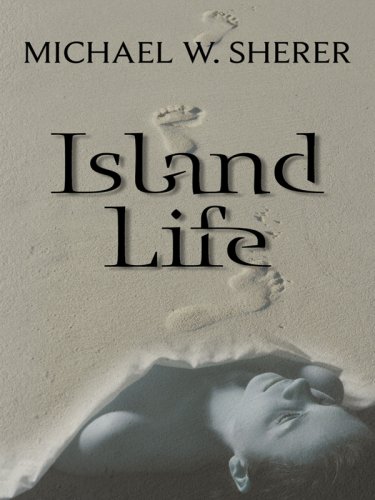 Island Life (Five Star First Edition Mystery) by Michael W. Sherer