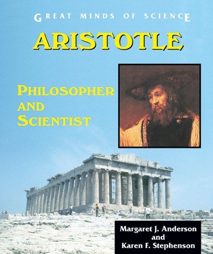 Aristotle: Philosopher and Scientist (Great Minds of Science) by Margaret J. Anderson