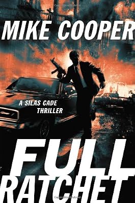 Full Ratchet: A Silas Cade Thriller