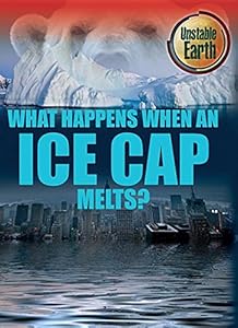 What Happens When an Ice Cap Melts?