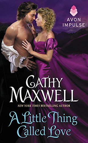 A little thing called love by Cathy Maxwell