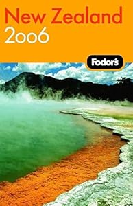 Fodor's New Zealand 2006 (Travel Guide) by Fodor's