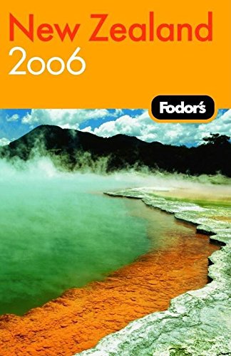 Fodor's New Zealand 2006 (Travel Guide) by Fodor's