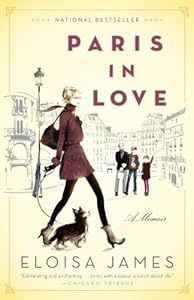 Paris in Love: A Memoir by Eloisa James