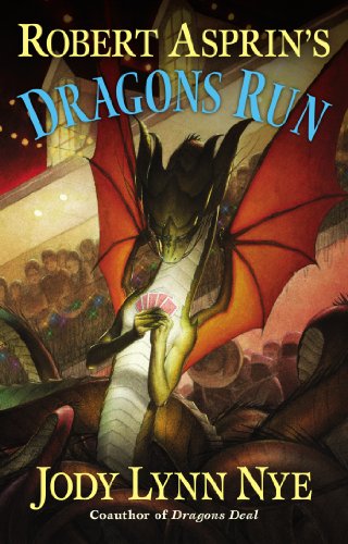 Robert Asprin's Dragons Run by Jody Lynn Nye