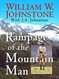 Rampage of the Mountain Man by William W. Johnstone