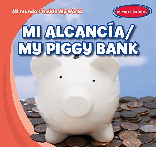 Mi Alcancia /My Piggy Bank by Tina Benjamin; Charlotte Bockman