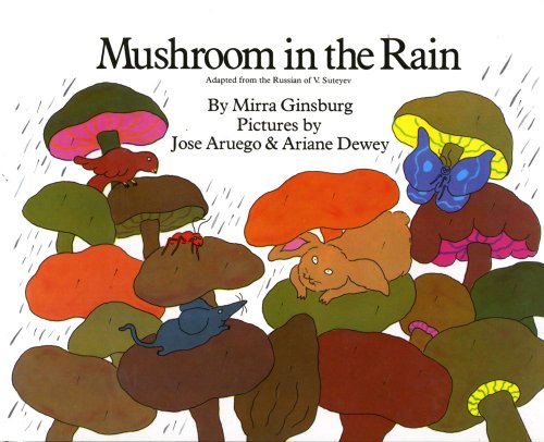 Mushroom in the Rain by Mirra Ginsburg
