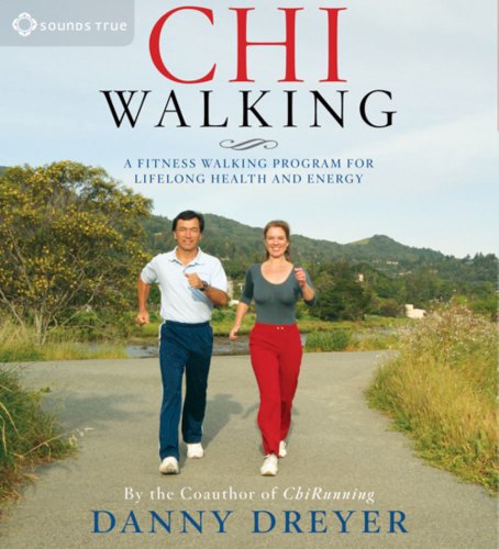 ChiWalking: A Fitness Walking Program for Lifelong Health and Energy by Danny Dreyer