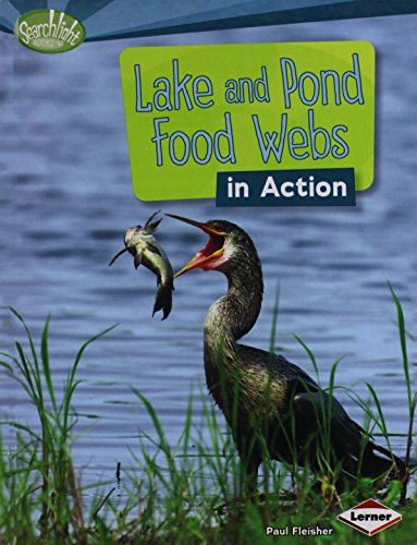 Lake and Pond Food Webs in Action by Paul Fleisher