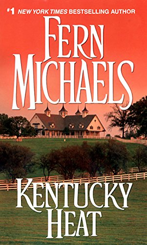 Kentucky Heat by Fern Michaels