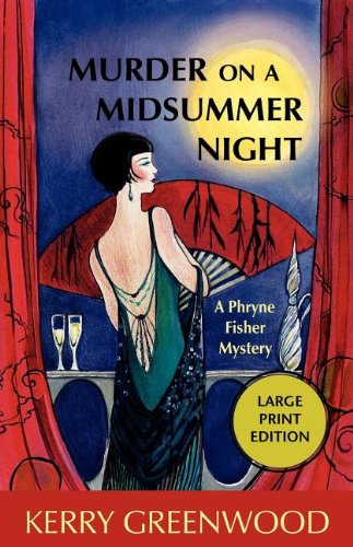 Murder on a Midsummer Night: A Phryne Fisher Mystery by Kerry Greenwood