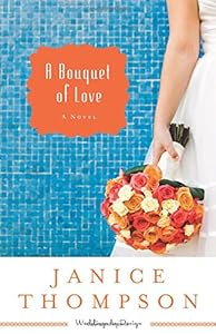 A Bouquet of Love: A Novel
