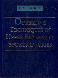 Operative Techniques In Upper Extremity Sports Injuries