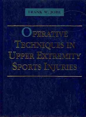 Operative Techniques In Upper Extremity Sports Injuries