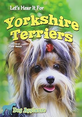 Let's Hear It for Yorkshire Terriers