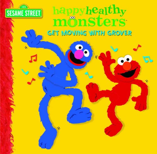 Get Moving with Grover (Sesame Street) (Happy Healthy Monsters) by Random House