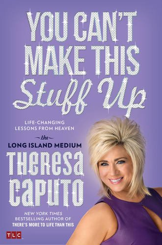 Theres More To Life Than This by Theresa Caputo