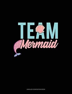 Team Mermaid: Unruled Composition Book