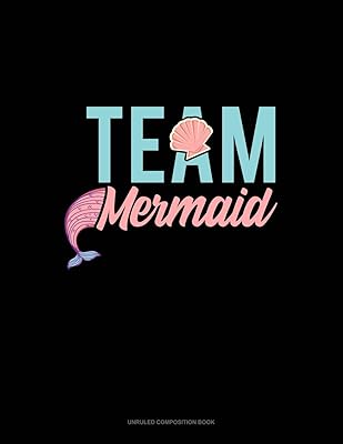 Team Mermaid: Unruled Composition Book
