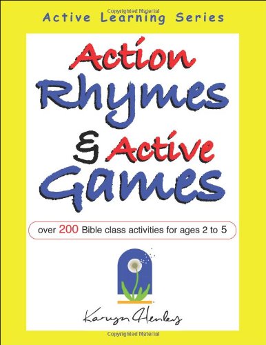 Action Rhymes and Active Games by Karyn Henley