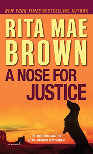 A Nose for Justice: A Novel by Rita Mae Brown