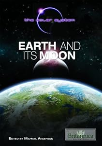 Earth and Its Moon by Michael Anderson  (Editor)