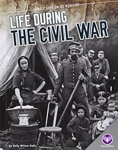 Life During the Civil War