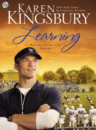 Learning (Bailey Flanigan Series) by Karen Kingsbury