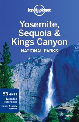 Lonely Planet Yosemite, Sequoia &amp; Kings Canyon National Parks