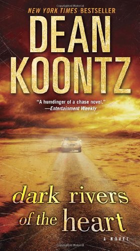 Dark Rivers of the Heart: A Novel by Dean Koontz