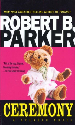 Ceremony (Spenser Book 9) by Robert B Parker