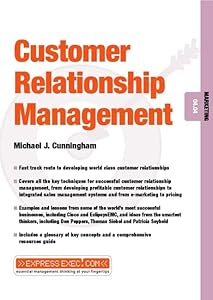 Customer Relationship Management: Marketing 04.04 (Express Exec) by Michael J. Cunningham