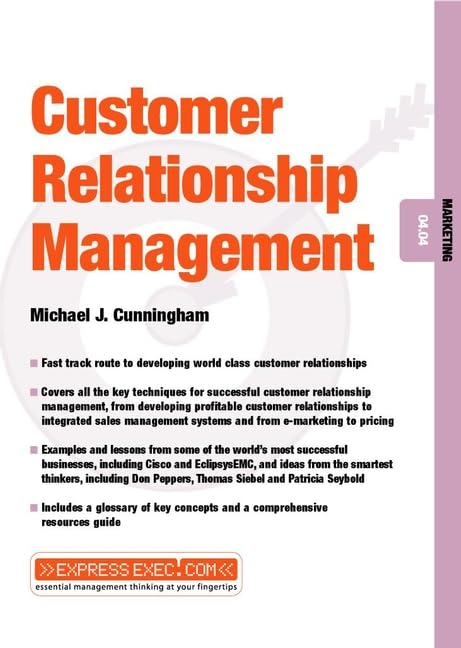 Customer Relationship Management: Marketing 04.04 (Express Exec) by Michael J. Cunningham