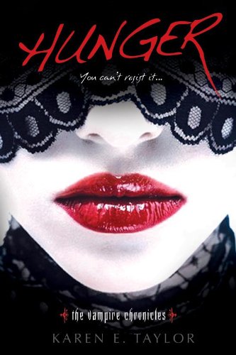 Hunger (Vampire Legacy) by Karen E. Taylor
