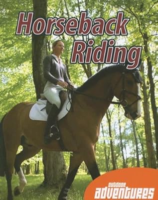 Horseback Riding (Outdoor Adventures (Weigl Paperback))