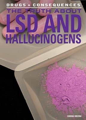 The Truth About LSD and Hallucinogens
