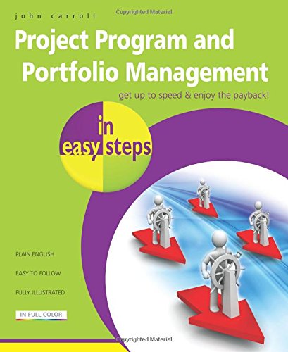 Project Program and Portfolio Management in Easy Steps by John Carroll