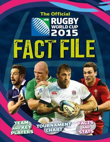 The Official IRB Rugby World Cup 2015 Fact File by Clive Gifford
