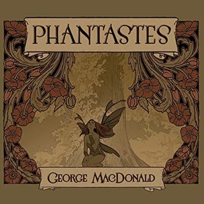 Phantastes: A Faerie Romance for Men and Women