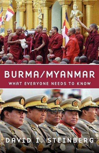 Burma/Myanmar: What Everyone Needs to Know&reg; by David I. Steinberg