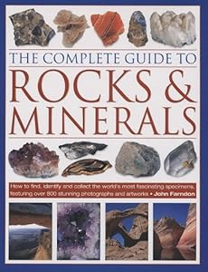 The Complete Guide to Rocks & Minerals