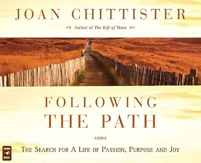 Following the Path: The Search for a Life of Passion, Purpose, and Joy