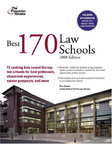Best 170 Law Schools, 2008 Edition (Graduate School Admissions Guides) by Princeton Review