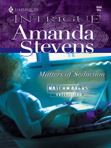Matters of Seduction (Matchmakers Underground) by Amanda Stevens