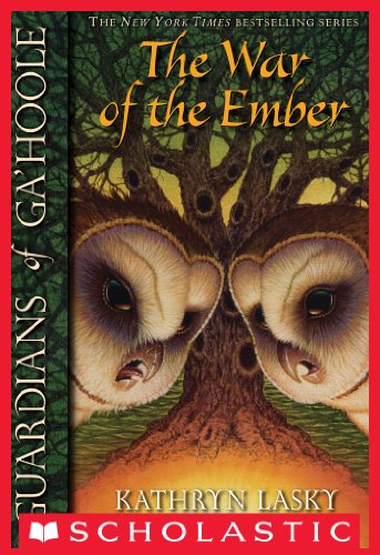 Guardians of Ga'Hoole #15: War of the Ember by Kathryn Lasky