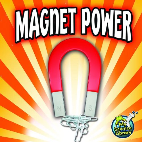 Magnet Power by Buffy Silverman