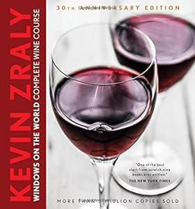 Kevin Zraly Windows on the World Complete Wine Course: 30th Anniversary Edition by Kevin Zraly