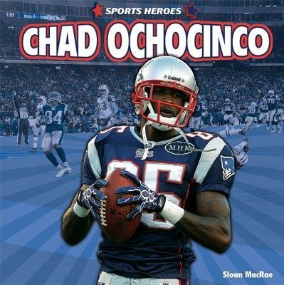 Chad Ochocinco (Sports Heroes) by Sloan MacRae